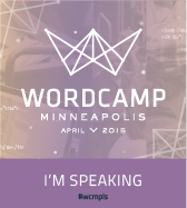 WordCamp Minneapolis 2015 Speaker